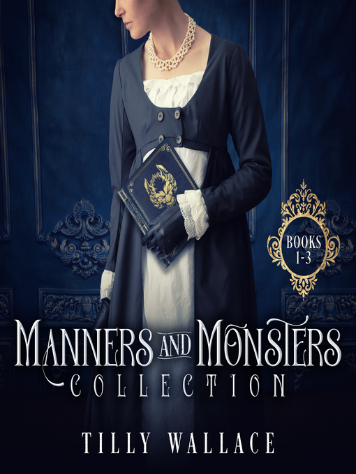 Title details for Manners and Monsters Collection by Tilly Wallace - Wait list